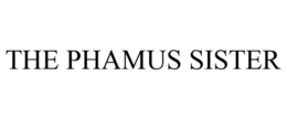 THE PHAMUS SISTER trademark