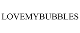 LOVEMYBUBBLES trademark