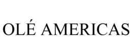 OLÉ AMERICAS trademark