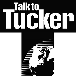 T TALK TO TUCKER trademark