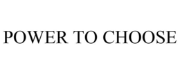 POWER TO CHOOSE trademark