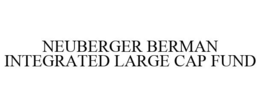 NEUBERGER BERMAN INTEGRATED LARGE CAP FUND trademark