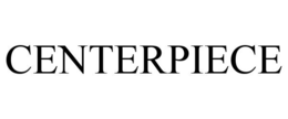 CENTERPIECE trademark