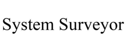 SYSTEM SURVEYOR trademark