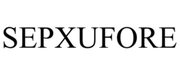 SEPXUFORE trademark