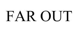 FAR OUT trademark