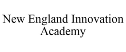 NEW ENGLAND INNOVATION ACADEMY trademark