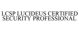 LCSP LUCIDEUS CERTIFIED SECURITY PROFESSIONAL trademark