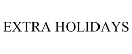 EXTRA HOLIDAYS trademark