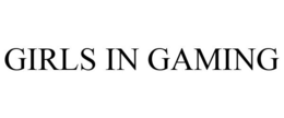 GIRLS IN GAMING trademark