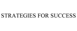 STRATEGIES FOR SUCCESS trademark