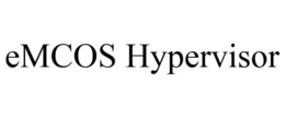 EMCOS HYPERVISOR trademark