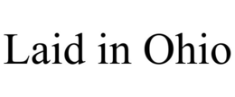LAID IN OHIO trademark