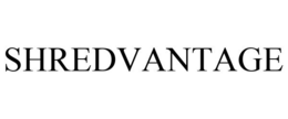 SHREDVANTAGE trademark