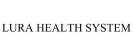 LURA HEALTH SYSTEM trademark