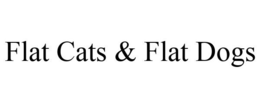 FLAT CATS & FLAT DOGS trademark