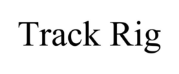 TRACK RIG trademark