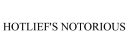 HOTLIEF'S NOTORIOUS trademark