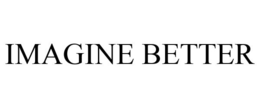 IMAGINE BETTER trademark
