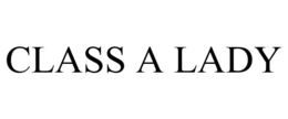 CLASS A LADY trademark