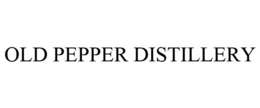OLD PEPPER DISTILLERY trademark
