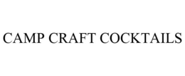 CAMP CRAFT COCKTAILS trademark