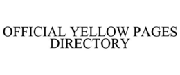 OFFICIAL YELLOW PAGES DIRECTORY trademark