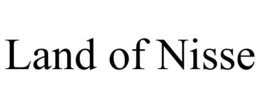 LAND OF NISSE trademark