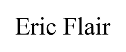 ERIC FLAIR trademark