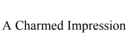A CHARMED IMPRESSION trademark
