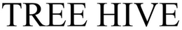 TREE HIVE trademark