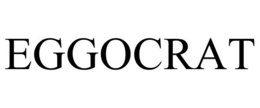 EGGOCRAT trademark