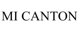 MI CANTON trademark