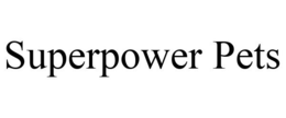SUPERPOWER PETS trademark