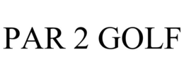 PAR 2 GOLF trademark