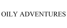 OILY ADVENTURES trademark
