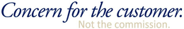 CONCERN FOR THE CUSTOMER. NOT THE COMMISSION. trademark
