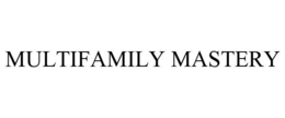 MULTIFAMILY MASTERY trademark