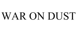 WAR ON DUST trademark