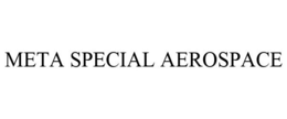 META SPECIAL AEROSPACE trademark