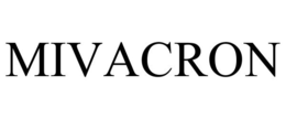MIVACRON trademark