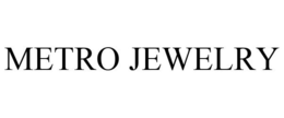 METRO JEWELRY trademark