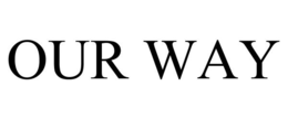 OUR WAY trademark
