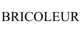 BRICOLEUR trademark