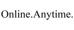 ONLINE.ANYTIME. trademark