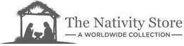 THE NATIVITY STORE A WORLDWIDE COLLECTION trademark