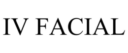 IV FACIAL trademark