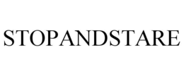 STOPANDSTARE trademark