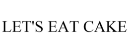LET'S EAT CAKE trademark