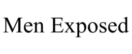 MEN EXPOSED trademark